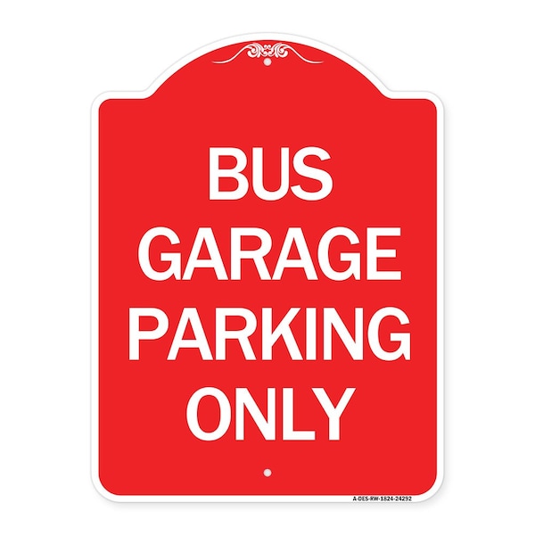 Signmission Designer Series Sign-Bus Garage Parking Only, Red & White Aluminum Sign, 18" x 24", RW-1824-24292 A-DES-RW-1824-24292 - main